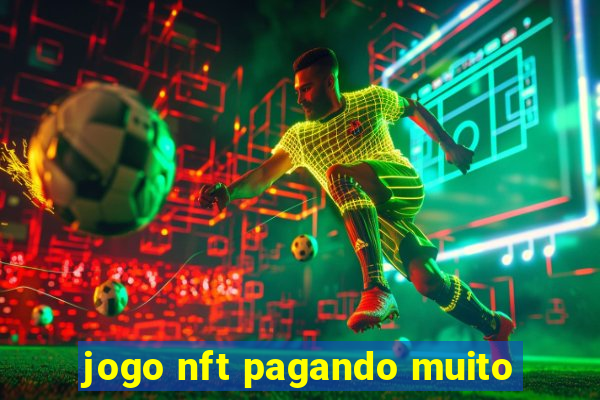 jogo nft pagando muito